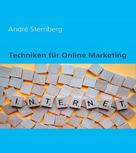 André Sternberg: Techniken für Online Marketing 