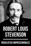 Robert Louis Stevenson: Novelistas Imprescindibles - Robert Louis Stevenson 