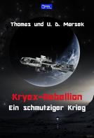 Thomas Marsek: Kryex-Rebellion – Ein schmutziger Krieg 