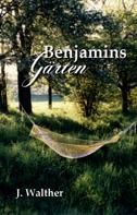 J. Walther: Benjamins Gärten ★★★