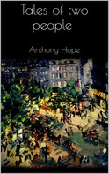 Anthony Hope: Tales of two people 