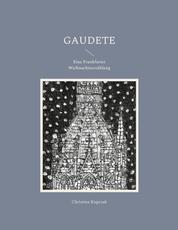 Gaudete - Eine Frankfurter Weihnachtserzählung