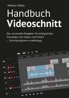 Markus Valley: Handbuch Videoschnitt 