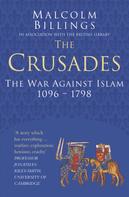 Malcolm Billings: The Crusades: Classic Histories Series 