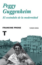 Peggy Guggenheim - El escándalo de la modernidad