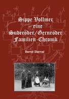 Bernd Sternal: Sippe Vollmer - eine Suderöder/Gernröder Familien-Chronik 