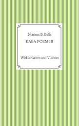 Baba Poem III - Wirklichkeiten und Visionen
