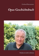 Gerhard Burmeister: Opas Geschichtsbuch 