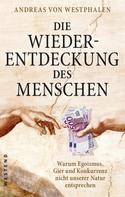 Andreas von Westphalen: Die Wiederentdeckung des Menschen 