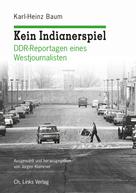 Karl-Heinz Baum: Kein Indianerspiel ★★★★