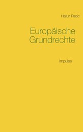 Europäische Grundrechte - Impulskommentar zur Charta der Grundrechte der Europäischen Union (GRC)