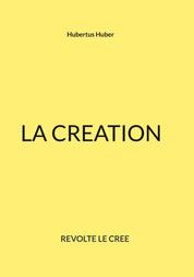 LA CREATION - REVOLTE LE CREE