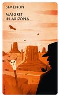 Georges Simenon: Maigret in Arizona ★★★★