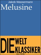 Jakob Wassermann: Melusine 