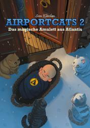 Airportcats 2 - Das magische Amulett aus Atlantis