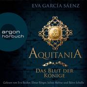 Aquitania - Das Blut der Könige (Ungekürzte Lesung)