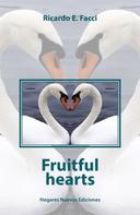 Ricardo E. Facci: Fruitful hearts 