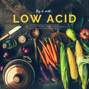 Try it with...low acid recipes during mild heartburn - 110 stomach-friendly dishes for reflux