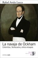 Rafael Arráiz Lucca: La navaja de Ockham 