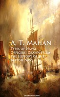 A. T. Mahan: Types of Naval Officers, Drawn from the History of the British Navy 