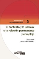 Carlos Julio Giraldo Bustamante: El contrato y la justicia: una relación permanente y compleja 
