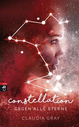 Constellation - Gegen alle Sterne - Spannende Romantasy