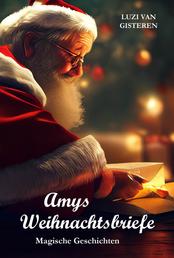 Amys Weihnachtsbriefe - Magische Geschichten
