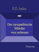Hans Detlef Junker: Der sympathische Mörder von nebenan 