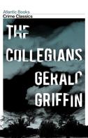 Gerald Griffin: The Collegians 