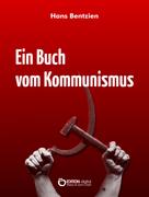 Hans Bentzien: Ein Buch vom Kommunismus 