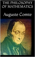 Auguste Comte: The philosophy of mathematics 