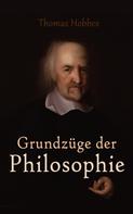 Thomas Hobbes: Grundzüge der Philosophie 
