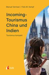 Incoming-Tourismus China und Indien - Tourismus kompakt