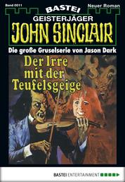 John Sinclair - Folge 0011 - Der Irre mit der Teufelsgeige (1. Teil)