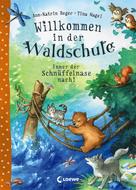 Ann-Katrin Heger: Willkommen in der Waldschule (Band 2) - Immer der Schnüffelnase nach! ★★★★★
