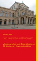 Richard Deiss: Kein Opernhaus in Oberhausen 