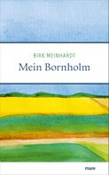Birk Meinhardt: Mein Bornholm 