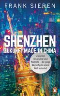 Frank Sieren: Shenzhen - Zukunft Made in China ★★★★