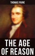 Thomas Paine: Thomas Paine: The Age of Reason 