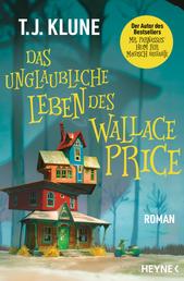 Das unglaubliche Leben des Wallace Price - Roman