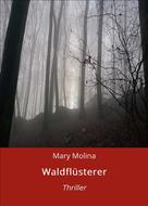 Mary Molina: Waldflüsterer 