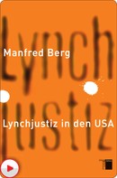 Manfred Berg: Lynchjustiz in den USA 
