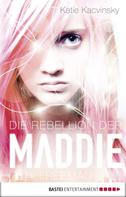 Katie Kacvinsky: Die Rebellion der Maddie Freeman ★★★★★
