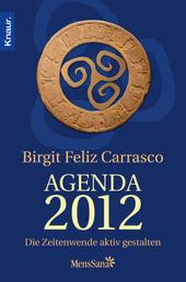 Agenda 2012 - Die Zeitenwende aktiv mitgestalten