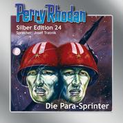Perry Rhodan Silber Edition 24: Die Para-Sprinter - Perry Rhodan-Zyklus "Die Meister der Insel"