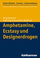 Euphrosyne Gouzoulis-Mayfrank: Amphetamine, Ecstasy und Designerdrogen ★★★★