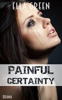 Ella Green: Painful Certainty 