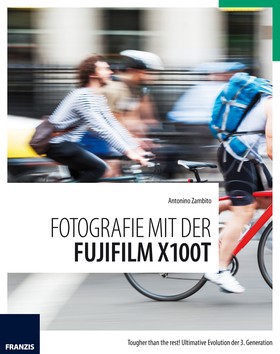 Fotografie mit der Fujifilm X100T