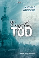 Mathias Wünsche: Engel und Tod 