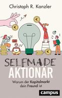 Christoph R. Kanzler: Selfmade-Aktionär ★★★